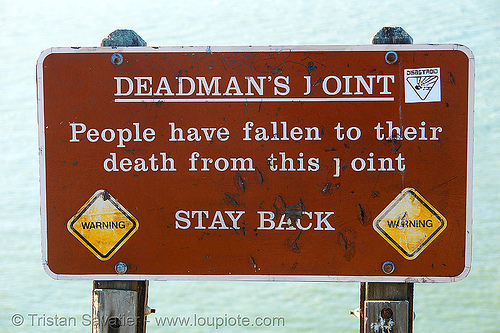 deadman's point (san francisco), altered, danger, dead man, deadman's point, death, joint, sign, stay back, warning