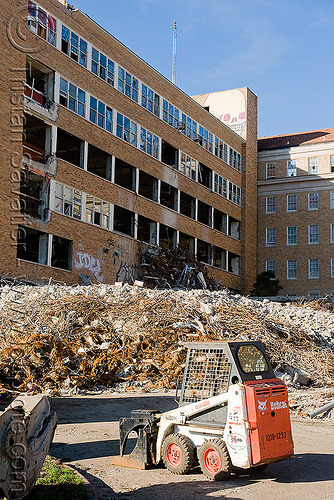 bobcat skid steer loader, abandoned building, abandoned hospital, bobcat, building demolition, front loader, presidio hospital, presidio landmark apartments, skid steer loader