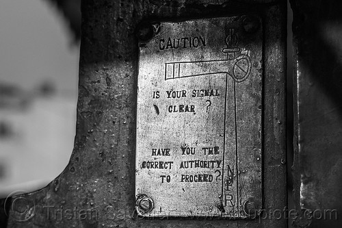 caution - is your signal clear? have you the correct authority to proceed? - single tracking railway semaphore signal (india), brass, caution, darjeeling himalayan railway, darjeeling toy train, india, narrow gauge, plate, railroad, safety, steam engine, steam locomotive, steam train engine, warning