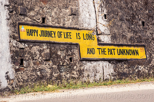 happy journey of life is long and the path unknown - bro road sign (india), bad spelling, border roads organisation, bro road signs, misspelled, road sign, sikkim, spelling mistake, swastik project