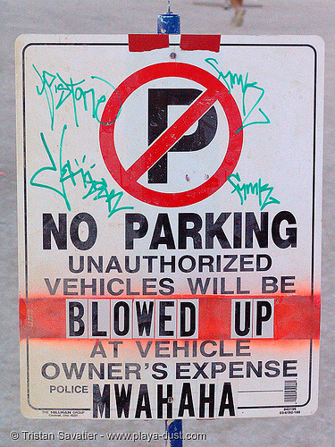 no parking - burning man 2005, blowed up, fandango, mwahaha, no parking sign